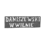 The stigma of the master Danishevsky I. - Vilna - initials "Daniszewski" "W Wilnie" - 1844-1893.